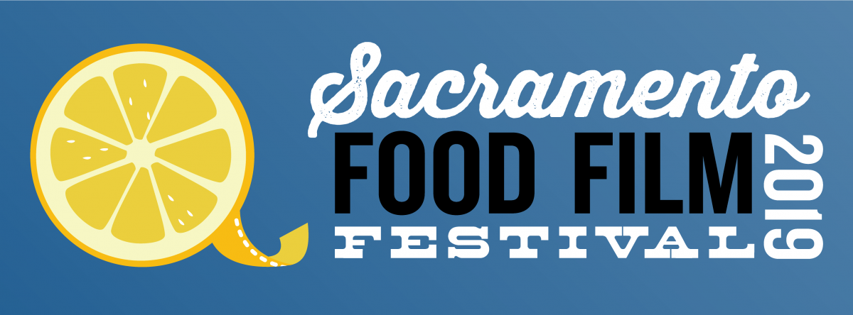 2019 Sacramento Food Film Festival - Food Literacy Center
